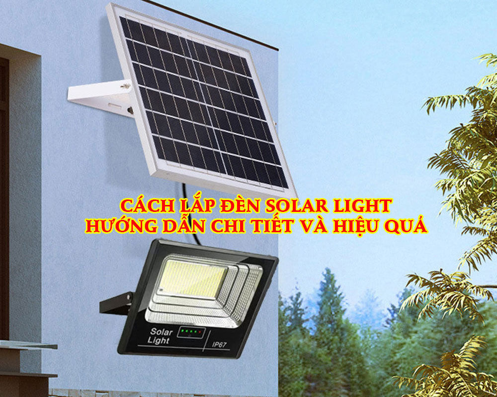 cach-lap-den-solar-light-huong-dan-chi-tiet-va-hieu-qua.jpg