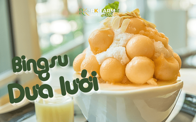 Bingsu dưa lưới thơm ngon béo ngậy