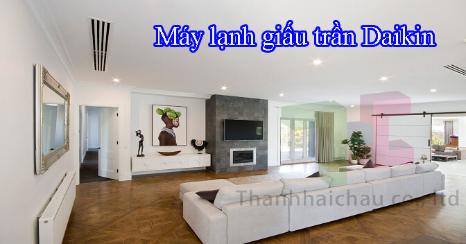May lanh giau tran Daikin - Bảng giá Máy lạnh giấu trần Daikin loại inverter mới nhất giá tốt nhất cho công trình