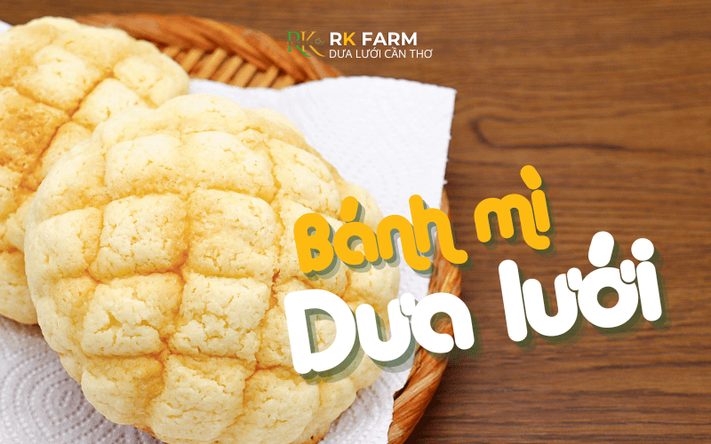 Bánh mì dưa lưới Nhật Bản mềm mịn thơm ngon