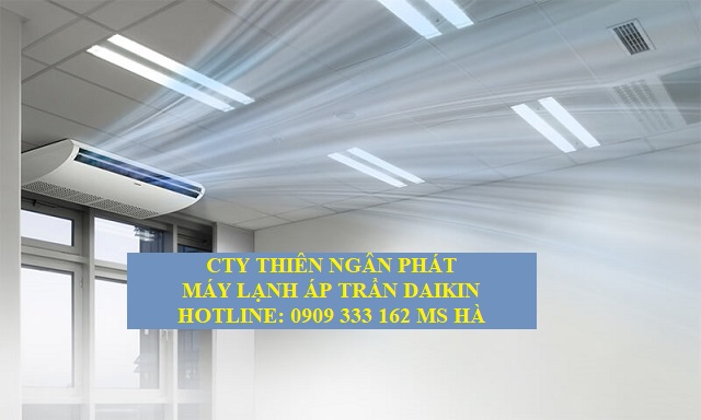 Máy lạnh áp trần với luồng gió thổi mạnh mẽ