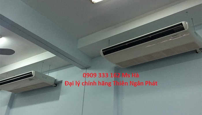 Liên hệ 0909 333 162 để có giá máy lạnh áp trần tốt