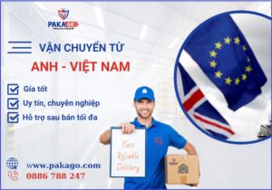 Dịch vụ vận chuyển từ Anh về Việt Nam- Pakago uy tín